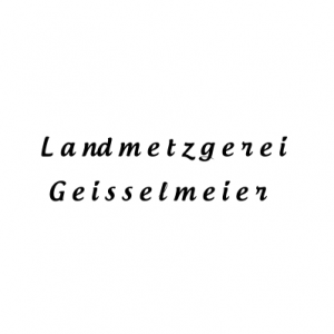 Landmetzgerei Geisselmeier